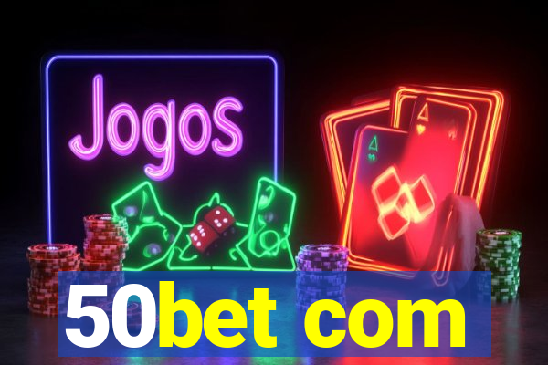 50bet com